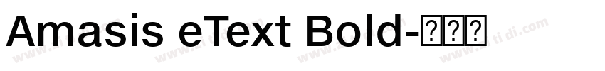 Amasis eText Bold字体转换
